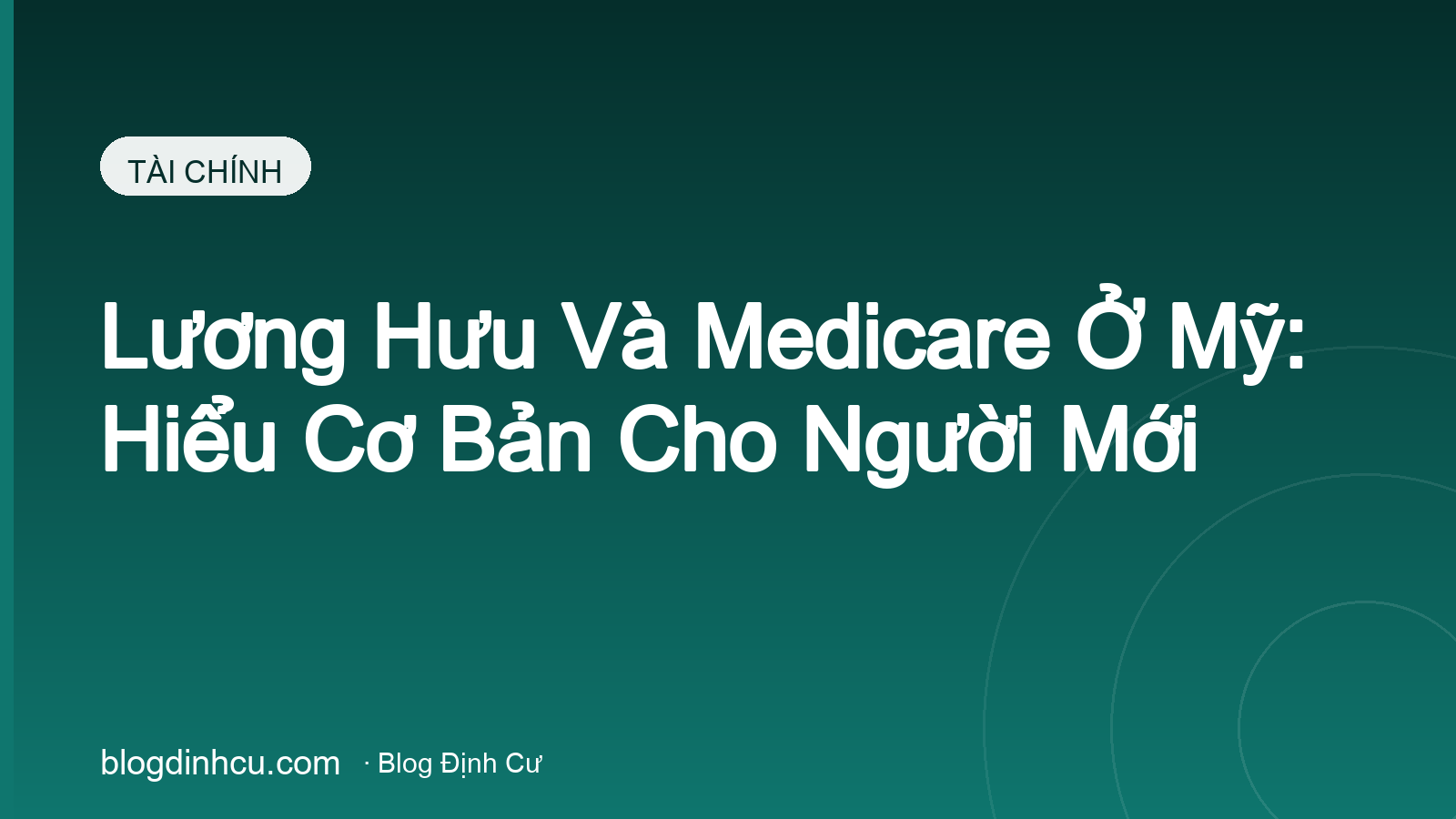 Lương Hưu Và Medicare Ở Mỹ: Hiểu Cơ Bản Cho Người Mới