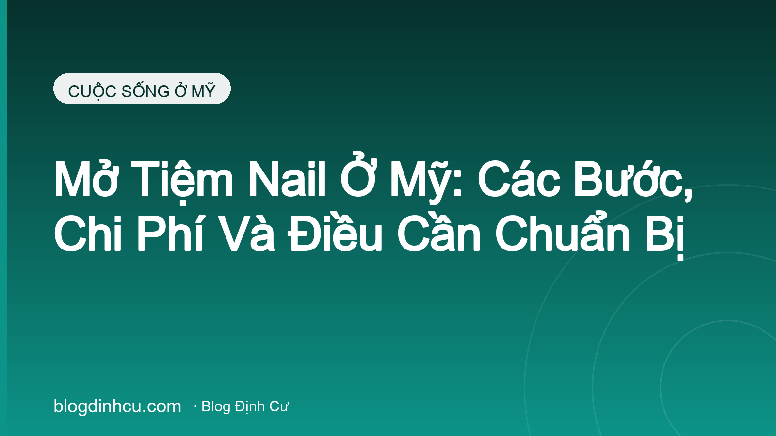 Mở Tiệm Nail Ở Mỹ: Các Bước, Chi Phí Và Điều Cần Chuẩn Bị