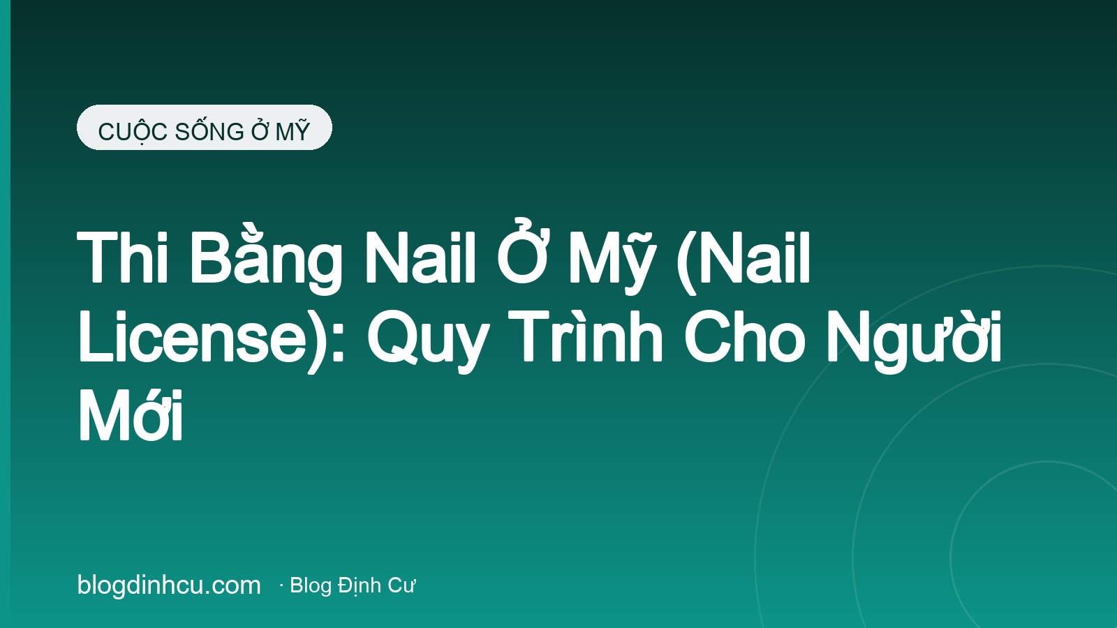 Thi Bằng Nail Ở Mỹ (Nail License): Quy Trình Cho Người Mới