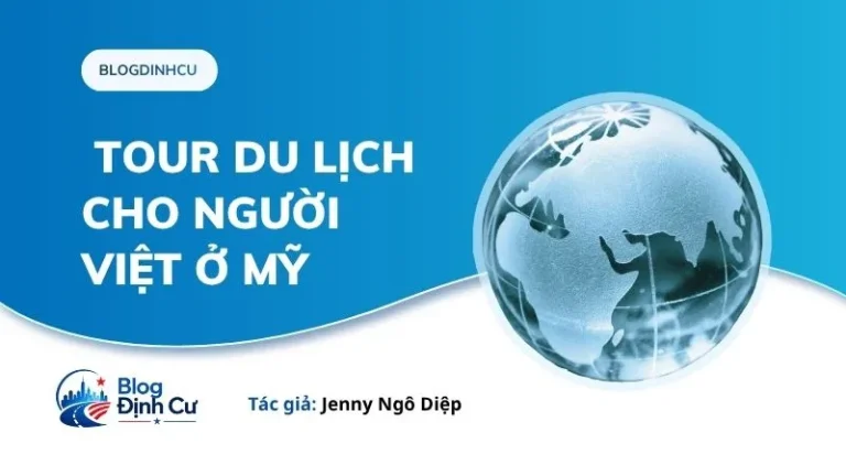 Tour Du Lịch Cho Người Việt Ở Mỹ: Chọn Tour Nào, Giá Bao Nhiêu?
